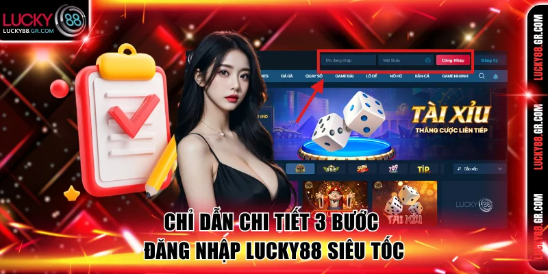 Chỉ dẫn chi tiết 3 bước đăng nhập Lucky88 nhanh chóng